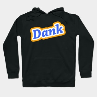 Dank Hoodie